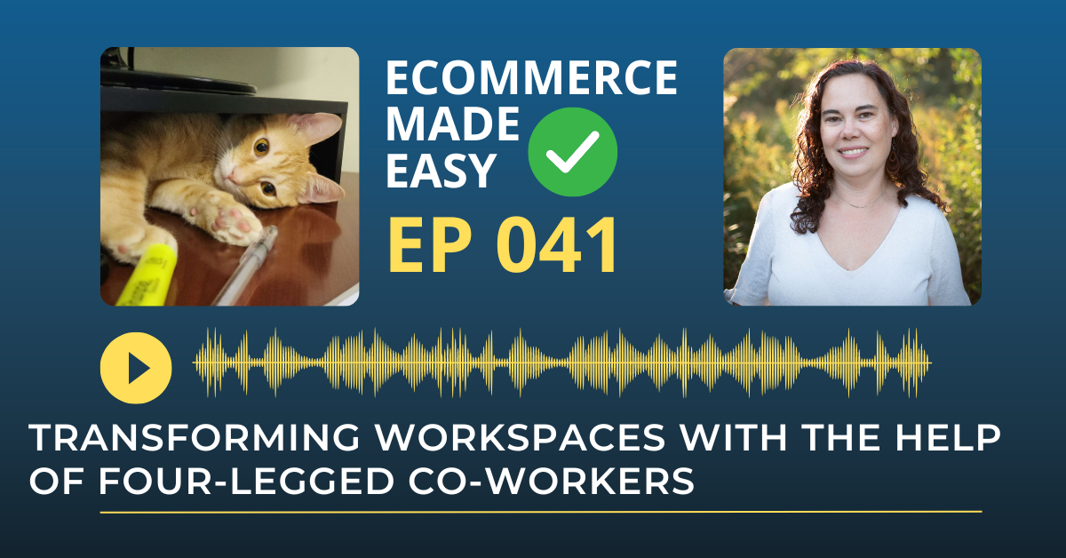 EP 041: Transforming Workspaces with the Help of Four-Legged Co-workers