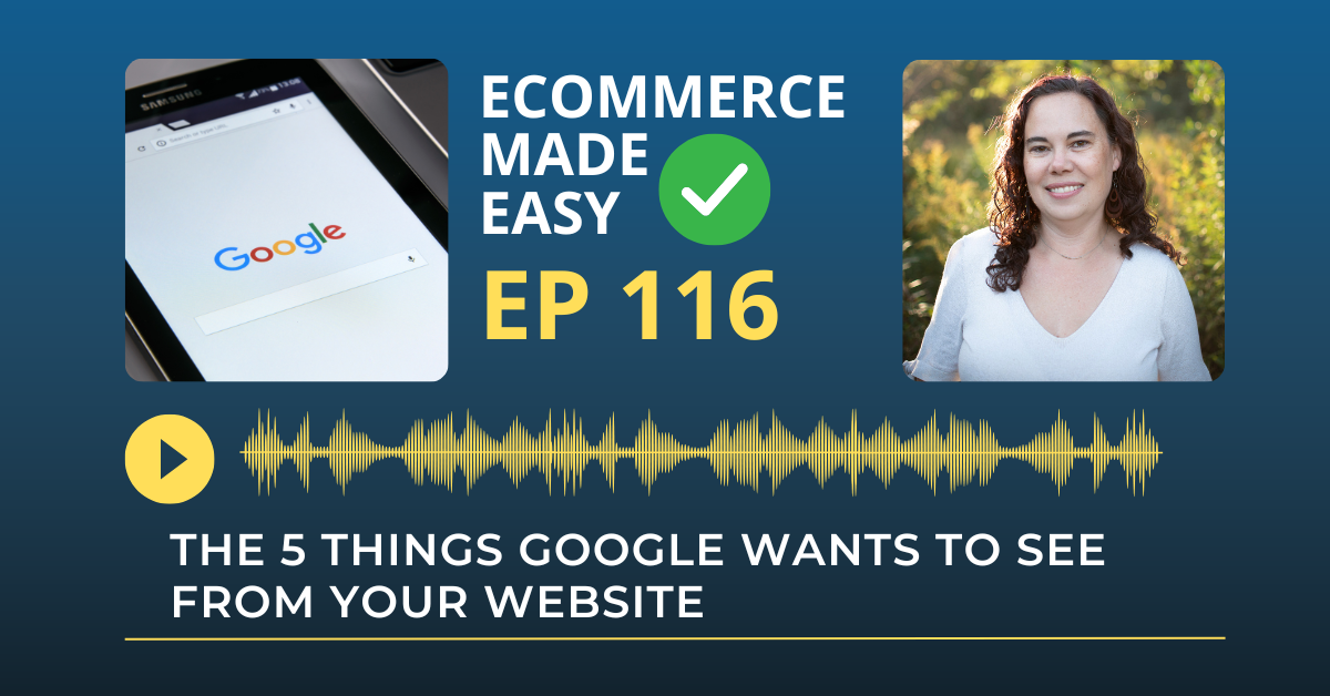 EP 116: The 5 Things Google wants to See From Your Website